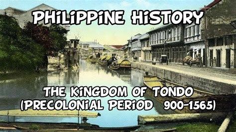 Tondo Krallığı'nın 10. Yüzyıl Filipinler'inde Kuruluşu: Küçük Bir Ada Devleti Büyük Bir Tarihe Nasıl Sahip Oldu?